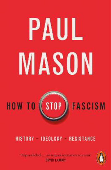 Picture of How to Stop Fascism: History, Ideology, Resistance
