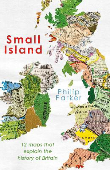 Picture of Small Island: 12 Maps That Explain The History of Britain