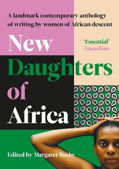 Picture of New Daughters of Africa: An International Anthology of Writing by Women of African descent