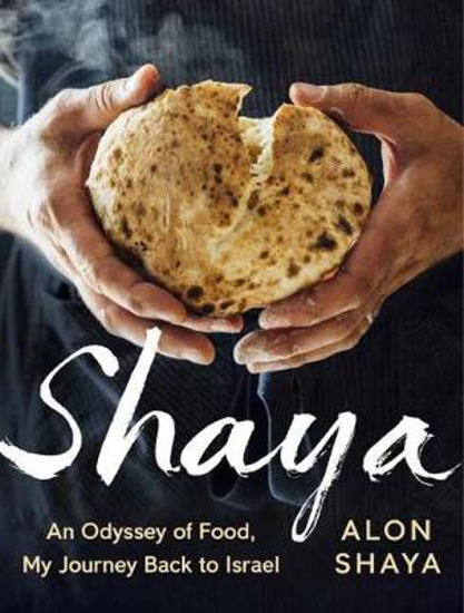 Picture of Shaya: An Odyssey of Food, My Journey Back to Israel