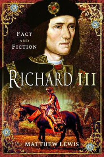 Picture of Richard lll: In Fact and Fiction