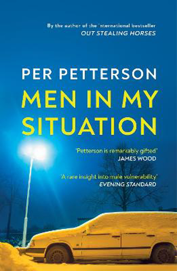 Picture of Men in My Situation: By the author of the international bestseller Out Stealing Horses