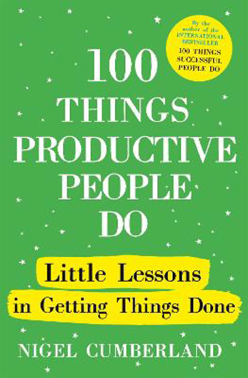 Picture of 100 Things Productive People Do: Little lessons in getting things done