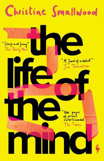 Picture of The Life of the Mind: "Sharp and funny." (Daily Mail)