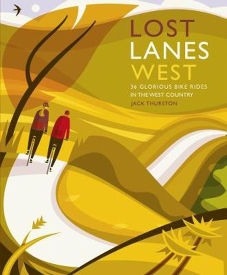 Picture of Lost Lanes West: 36 Bike Rides In The West Country