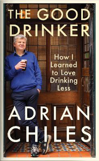 Picture of The Good Drinker: How I Learned to Love Drinking Less