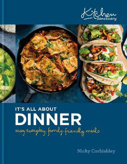 Picture of Kitchen Sanctuary: It's All About Dinner: Easy, Everyday, Family-Friendly Meals: THE SUNDAY TIMES BESTSELLER