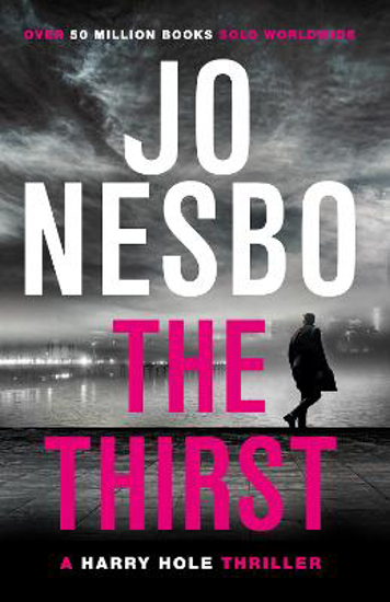 Picture of The Thirst: The compulsive eleventh Harry Hole novel from the No.1 Sunday Times bestseller