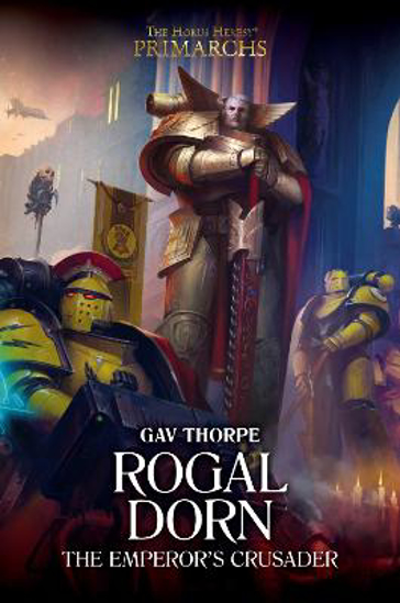 Picture of Rogal Dorn: The Emperor's Crusader