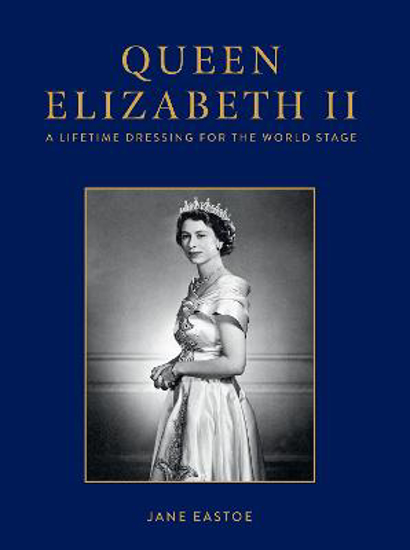 Picture of Queen Elizabeth II: A Lifetime Dressing for the World Stage