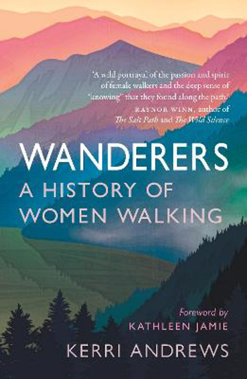 Picture of Wanderers: A History of Women Walking