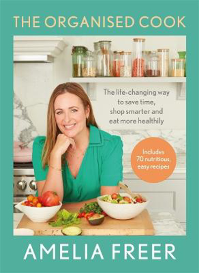 Picture of The Organised Cook: The Life-changing Way to Save Time, Shop Smarter and Eat More Healthily