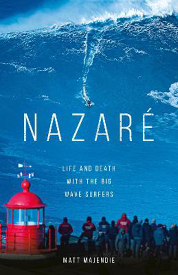 Picture of Nazare: Life and Death with the Big Wave Surfers