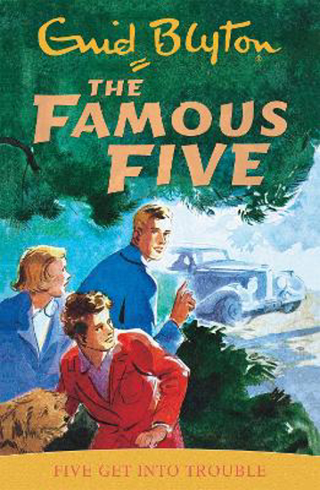 Picture of The Famous Five Get Into Trouble