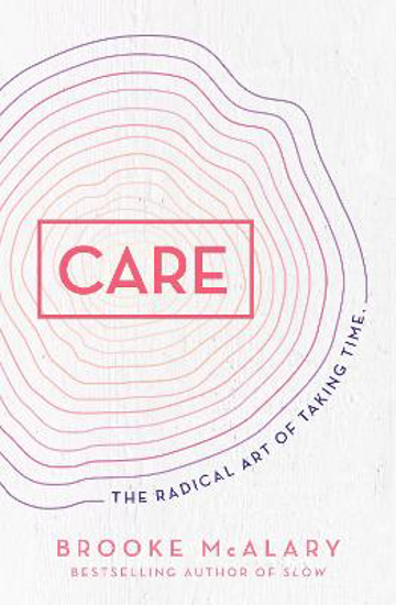 Picture of Care: The radical art of taking time