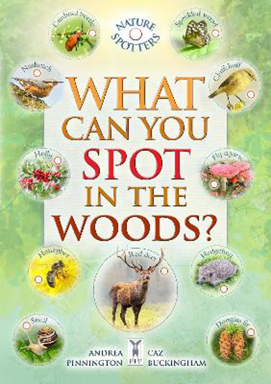 Picture of Nature Spotters: What Can You Spot In The Woods? Pb
