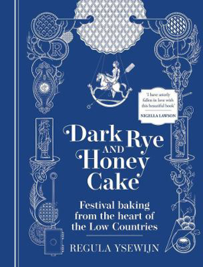 Picture of Dark Rye and Honey Cake: Festival baking from the heart of the Low Countries