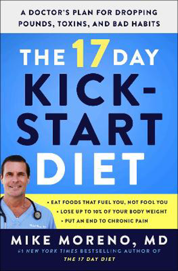 Picture of The 17 Day Kickstart Diet: A Doctor's Plan for Dropping Pounds, Toxins, and Bad Habits
