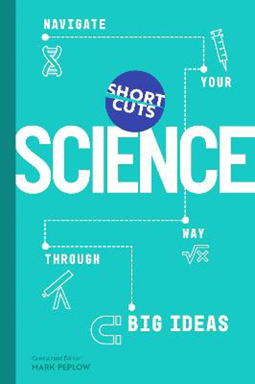 Picture of Short Cuts: Science: Navigate Your Way Through Big Ideas