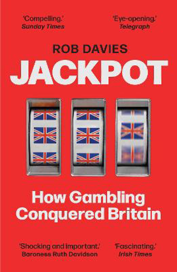 Picture of Jackpot: How Gambling Conquered Britain