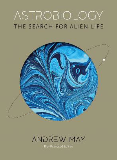 Picture of Astrobiology: The Search for Alien Life: The Illustrated Edition