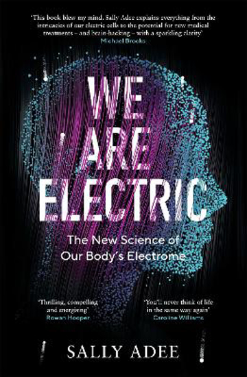 Picture of We Are Electric: The New Science of Our Body's Electrome