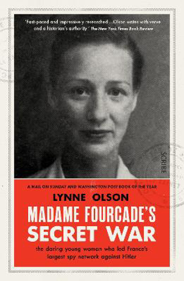 Picture of Madame Fourcade's Secret War: the daring young woman who led France's largest spy network against Hitler