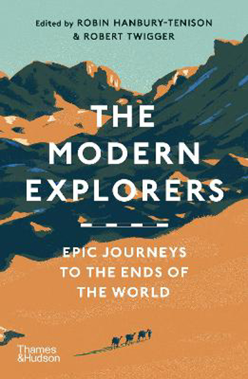 Picture of The Modern Explorers: Epic Journeys to the Ends of the World