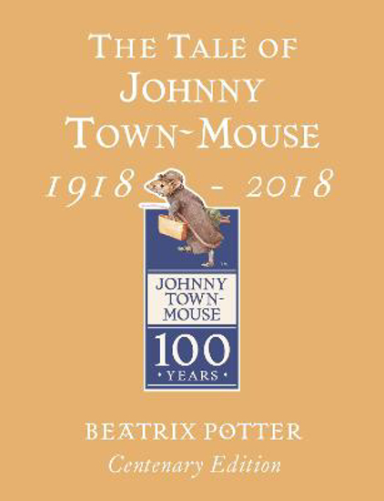 Picture of The Tale of Johnny Town Mouse Gold Centenary Edition