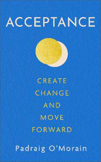 Picture of Acceptance: Create Change And Move Forward (o'morian) Trade Pb