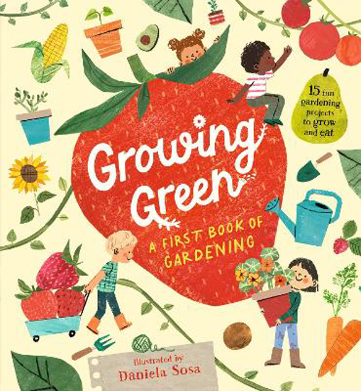 Picture of Growing Green: A First Book Of Gardening
