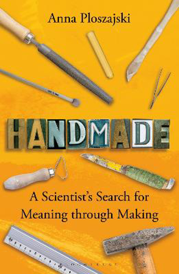 Picture of Handmade: A Scientist's Search For Meaning Through Making (ploszajski) Pb
