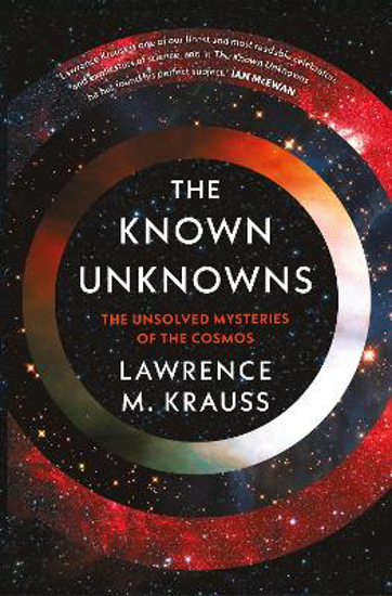 Picture of The Known Unknowns: The Unsolved Mysteries Of The Cosmos (krauss) Hb