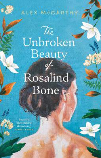 Picture of The Unbroken Beauty Of Rosalind Bone (mccarthy) Hb