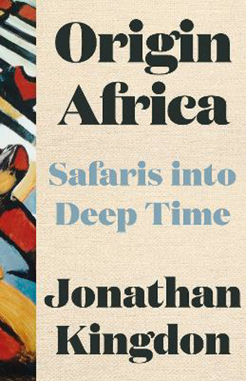 Picture of Origin Africa: Safaris In Deep Time (kingdon) Hb