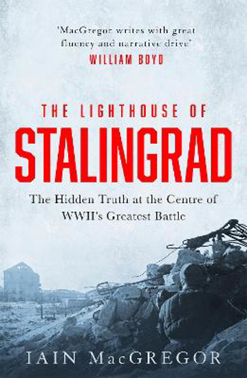 Picture of The Lighthouse Of Stalingrad (macgregor) Pb