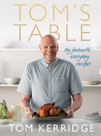 Picture of Tom's Table: My Favourite Everyday Recipes