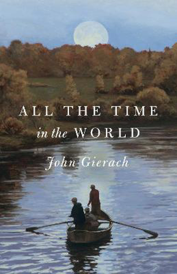 Picture of All The Time In The World (gierach) Hb