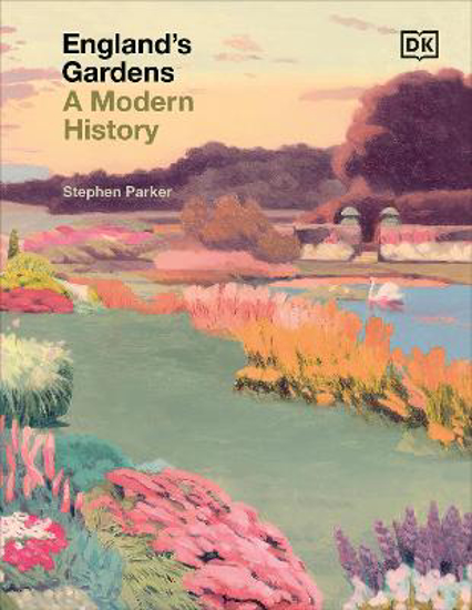 Picture of England's Gardens: A Modern History