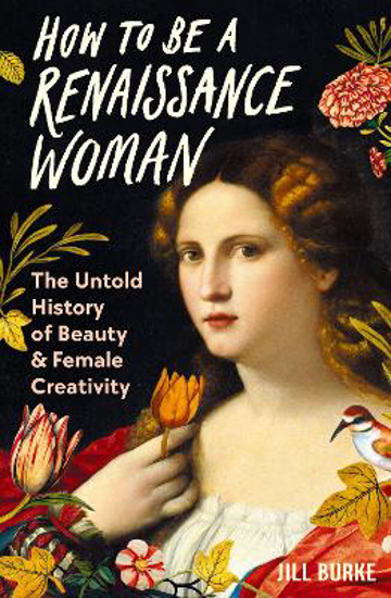 Picture of How To Be A Renaissance Woman (burke) Hb