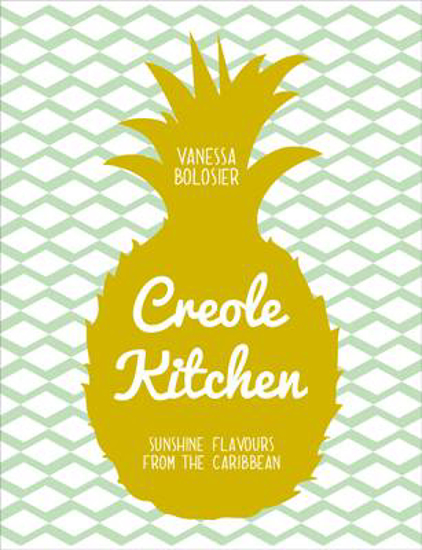 Picture of Creole Kitchen: Sunshine Flavours From the Caribbean
