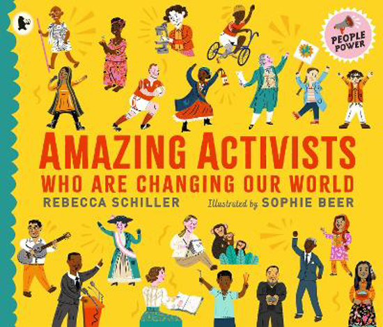 Picture of Amazing Activists Who Are Changing Our World (schiller) Pb