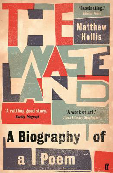 Picture of The Waste Land: A Biography Of A Poem (hollis) Pb