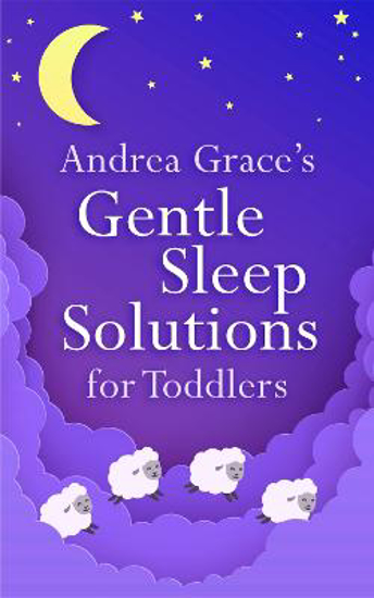 Picture of Andrea Grace's Gentle Sleep Solutions For Toddlers (grace) Pb
