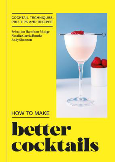 Picture of How To Make Better Cocktails Hb