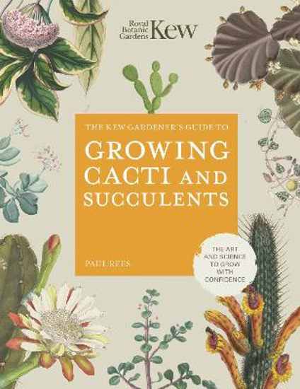 Picture of Kew Gardener's Guide To Growing Cacti And Succulents