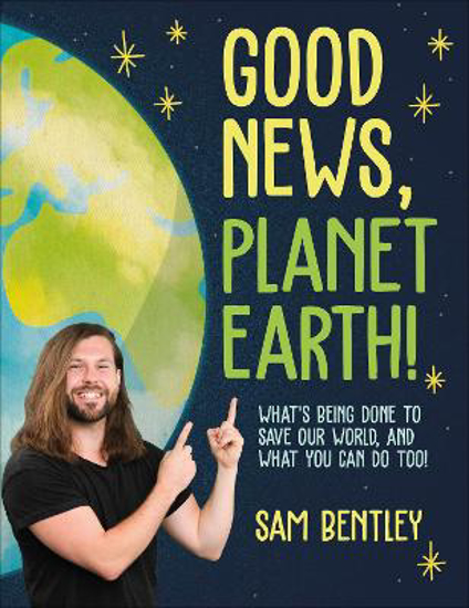 Picture of Good News, Planet Earth: What's Being Done to Save Our World, and What You Can Do Too!
