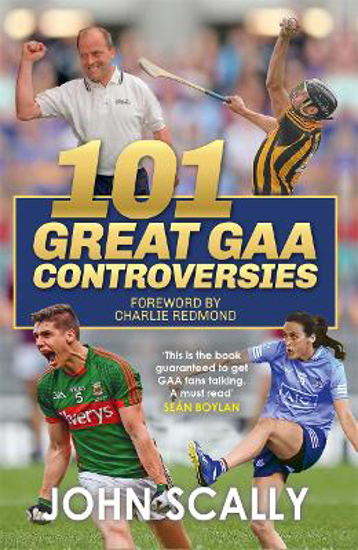 Picture of 101 Great Gaa Controversies (scally) Pb