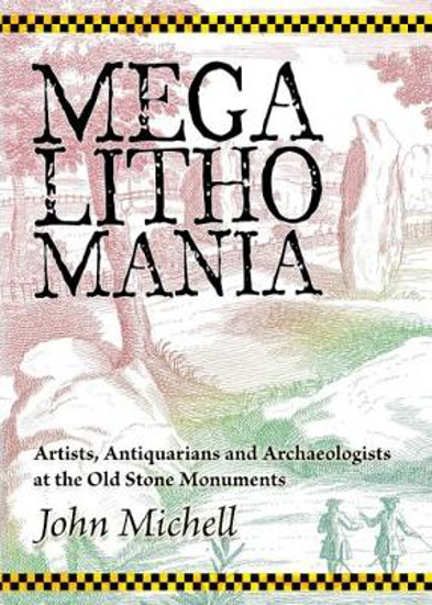 Picture of Megalithomania: Artists, Antiquarians and Archaeologists at the Old Stone Monuments
