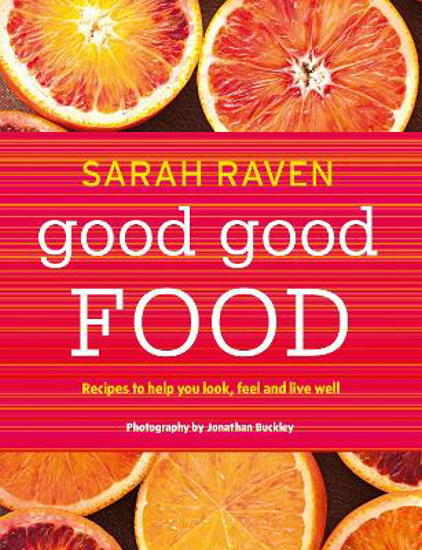 Picture of Good Good Food: Recipes to Help You Look, Feel and Live Well